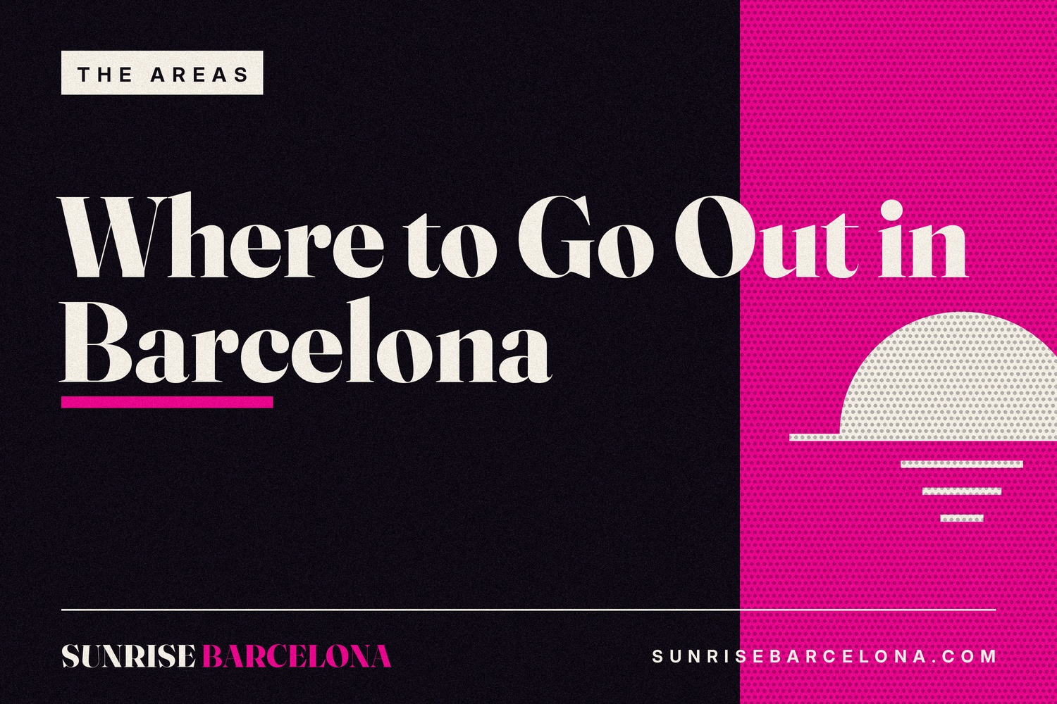 Where to Go Out in Barcelona: The Areas Compared